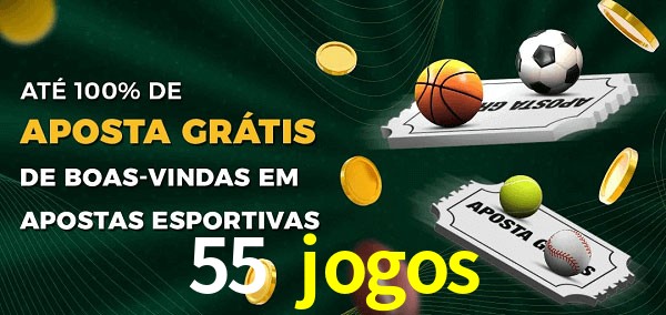 55 jogos Ate 100% de Aposta Gratis